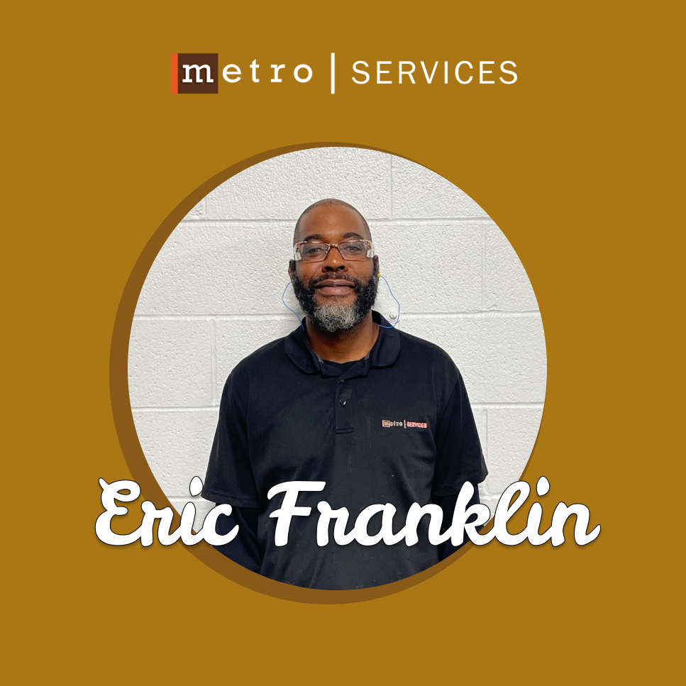 Eric Franklin - Metro Services Successful Employee